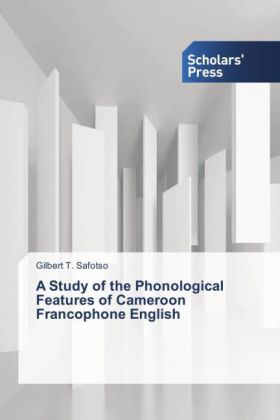 A Study of the Phonological Features of Cameroon Francophone English