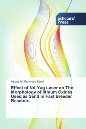 Effect of Nd-Yag Laser on The Morphology of lithium Oxides Used as Sand in Fast Breeder Reactors