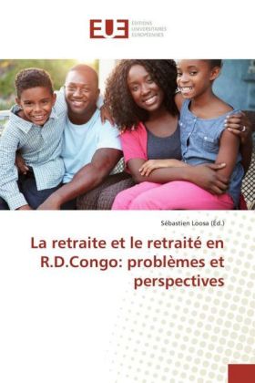 La retraite et le retraité en R.D.Congo: problèmes et perspectives