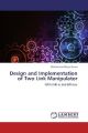 Design and Implementation of Two Link Manipulator