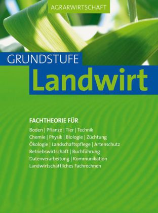 Agrarwirtschaft, Grundstufe Landwirt