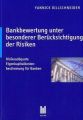 Bankbewertung unter besonderer Berücksichtigung der Risiken