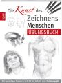 Die Kunst des Zeichnens - Menschen, Übungsbuch