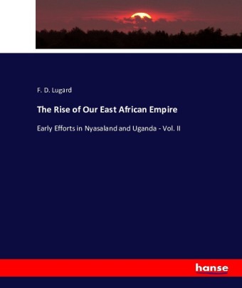 The Rise of Our East African Empire