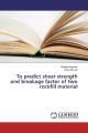 To predict shear strength and breakage factor of two rockfill material