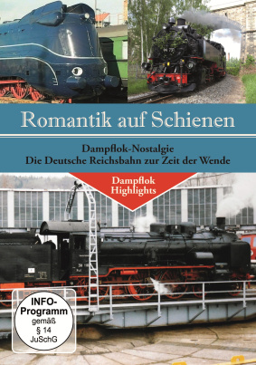 Dampflok Nostalgie - die Deutsche Reichsbahn zur Zeit der Wende