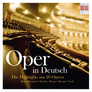 Oper In Deutsch - Die Highlights aus 20 Opern