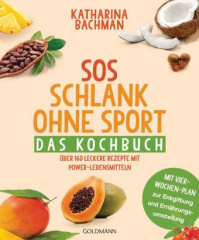 SOS Schlank ohne Sport - Das Kochbuch