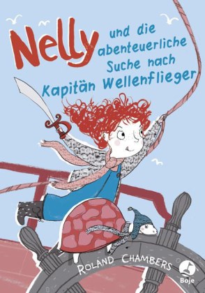 Nelly und die abenteuerliche Suche nach Kapitän Wellenflieger