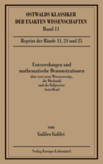 Unterredungen und mathematische Demonstrationen über zwei neue Wissenszweige, die Mechanik und die Fallgesetze betreffend