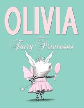 Olivia and the Fairy Princesses