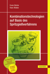 Kombinationstechnologien auf Basis des Spritzgießverfahrens