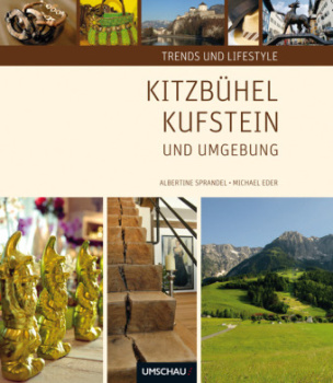 Trends und Lifestyle Kitzbühel, Kufstein und Umgebung