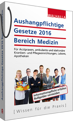 Aushangpflichtige Gesetze 2016 Bereich Medizin