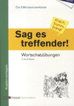 Sag es treffender! (Krach, bumm, bäng!)