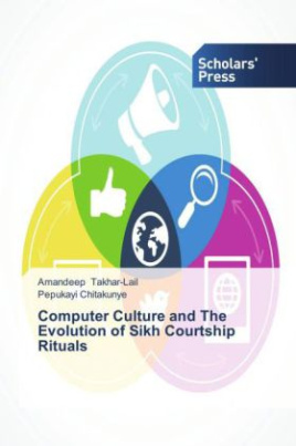 Computer Culture and The Evolution of Sikh Courtship Rituals
