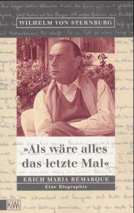 'Als wäre alles das letzte Mal', Erich Maria Remarque