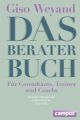 Das Berater-Buch - Für Consultants, Trainer und Coachs