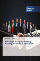 Nursing Faculty-to-Nursing Faculty Incivility in Education
