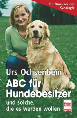 ABC für Hundebesitzer und solche, die es werden wollen