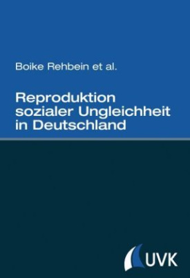 Reproduktion sozialer Ungleichheit in Deutschland