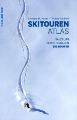 Skitourenatlas Salzburg - Berchtesgaden