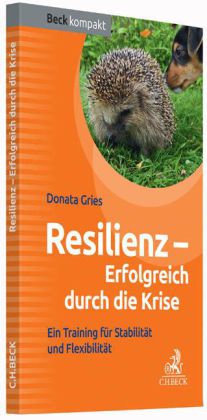 Resilienz - Erfolgreich durch die Krise