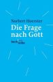 Die Frage nach Gott