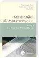 Mit der Bibel die Messe verstehen. Bd.1