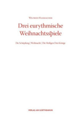 Drei eurythmische Weihnachtsspiele