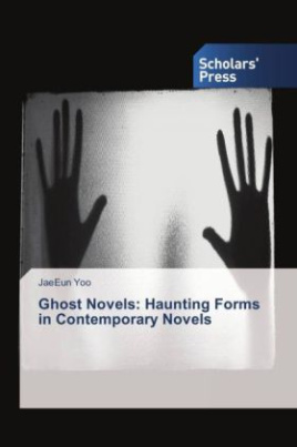 Ghost Novels: Haunting Forms in Contemporary Novels