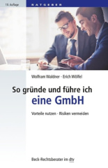 So gründe und führe ich eine GmbH