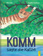 Komm, sagte die Katze