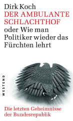 Der ambulante Schlachthof oder wie man Politiker wieder das fürchten lehrt