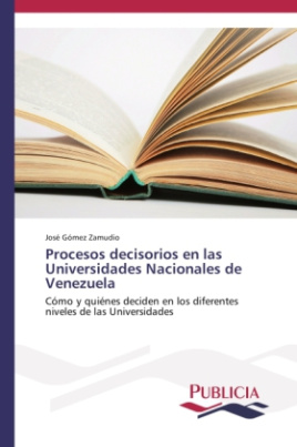 Procesos decisorios en las Universidades Nacionales de Venezuela