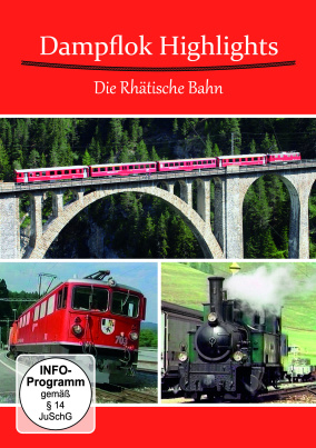 Dampflok Highlights - Die Rhätische Bahn