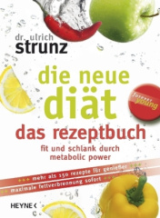 Die neue Diät, das Rezeptbuch