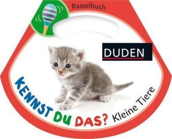 Duden: Kennst du das? Rasselbuch Kleine Tiere, m. Rassel