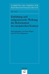 Entfaltung und zeitgenössische Wirkung der Reformation im europäischen Kontext. Dissemination and Contemporary Impact of the Reformation in a European Context