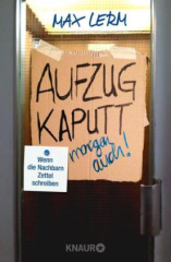 Aufzug kaputt. Morgen auch!