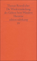 Die Wiederentdeckung des Gehens beim Wandern