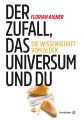 Der Zufall, das Universum und du