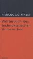 Wörterbuch des technokratischen Unmenschen