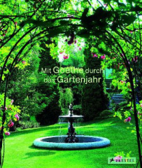 Mit Goethe durch das Gartenjahr