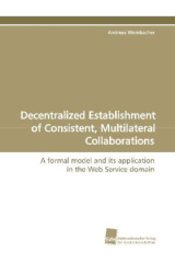 Decentralized Establishment of Consistent, Multilateral Collaborations