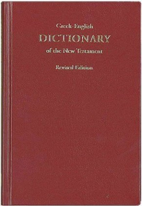 Greek-English Dictionary of the New Testament, Revised Edition 2010. A Concise Greek-English Dictionary on the New Testament, Revised Edition 2010