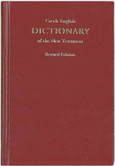 Greek-English Dictionary of the New Testament, Revised Edition 2010. A Concise Greek-English Dictionary on the New Testament, Revised Edition 2010