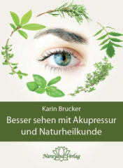 Besser sehen mit Akupressur und Naturheilkunde