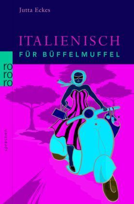 Italienisch für Büffelmuffel