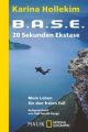 B.A.S.E. - 20 Sekunden Ekstase